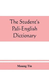 bokomslag The student's Pali-English dictionary