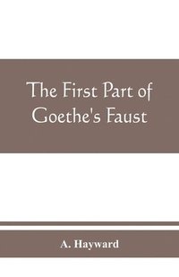 bokomslag The first part of Goethe's Faust