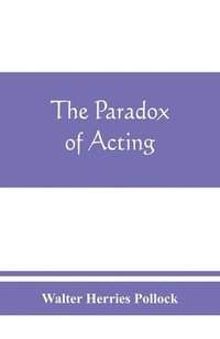 bokomslag The paradox of acting