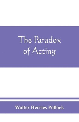 The paradox of acting 1