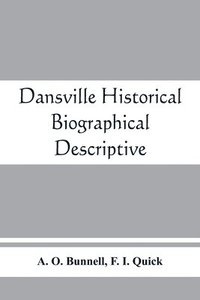 bokomslag Dansville; historical, biographical, descriptive