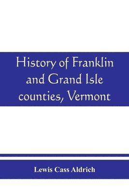 History of Franklin and Grand Isle counties, Vermont 1