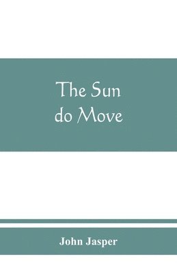 bokomslag The sun do move