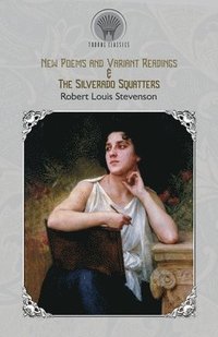 bokomslag New Poems and Variant Readings & The Silverado Squatters