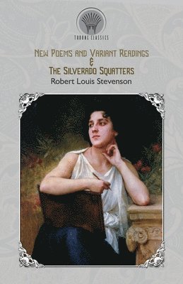 bokomslag New Poems and Variant Readings & The Silverado Squatters