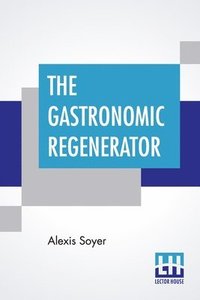 bokomslag The Gastronomic Regenerator