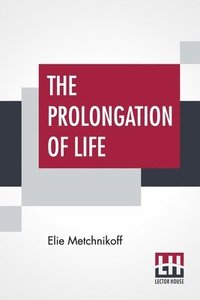 bokomslag The Prolongation Of Life