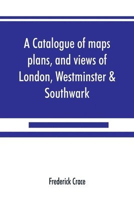 bokomslag catalogue of maps, plans, and views of London, Westminster & Southwark