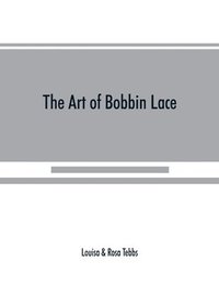 bokomslag The art of bobbin lace