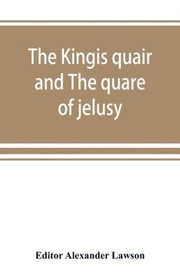 kingis quair and The quare of jelusy