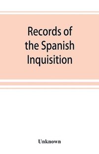 bokomslag Records of the Spanish Inquisition