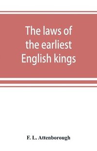bokomslag The laws of the earliest English kings