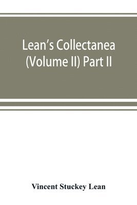 Lean's collectanea (Volume II) Part II 1