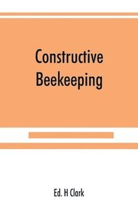 bokomslag Constructive beekeeping