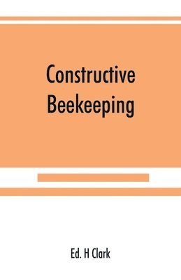 bokomslag Constructive beekeeping