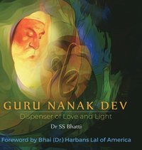 bokomslag Guru Nanak Dev: Dispenser of Love and Light