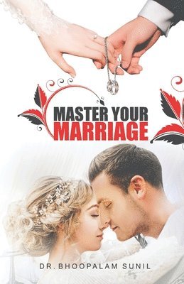 Bhoopalam Sunil, Dr. Bhoopalam Sunil - Master Your Marriage, Häftad