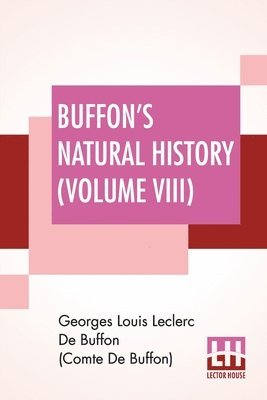 bokomslag Buffon's Natural History (Volume VIII)