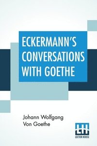 bokomslag Eckermann's Conversations With Goethe