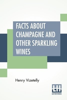 Facts About Champagne And Other Sparkling Wines 1