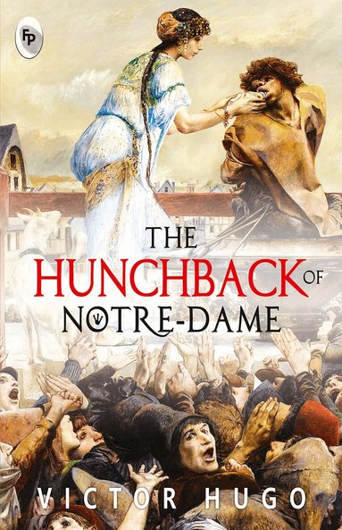 Victor Hugo, Isabel F. Hapgood - Hunchback of Notre-Dame, Häftad