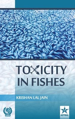 bokomslag Toxicity in Fishes