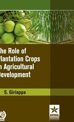 bokomslag Role of Plantation Crops in Agriculture Development