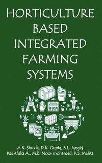 bokomslag Horticulture Based Integrated Farming Systems (Co Published With CRC Press-UK)