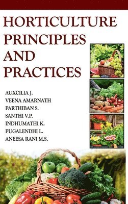 bokomslag Horticulture: Principles and Practices