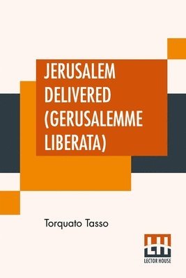 Torquato Tasso, Henry Morley - Jerusalem Delivered (Gerusalemme Liberata), Häftad