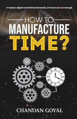 How To Manufacture Time? 1