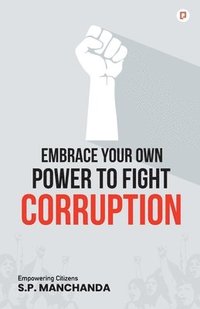 bokomslag Embrace Your Own Power to Fight Corruption