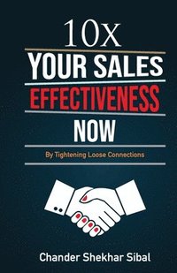 bokomslag 10 X Your Sales Effectiveness Now