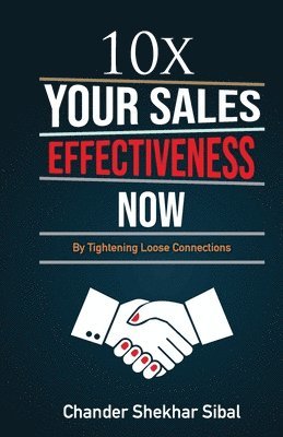 10 X Your Sales Effectiveness Now 1