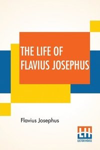 bokomslag The Life Of Flavius Josephus