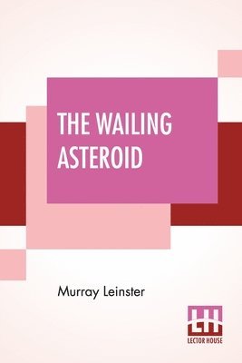 The Wailing Asteroid 1