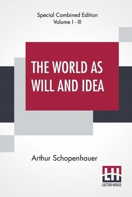 The World As Will And Idea (Complete) 1