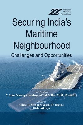 Pradeep Chauhan, R. Seshadri Vasan, R Seshadri Vasan, Rishi Athreya - Securing India’s Maritime Neighbourhood, Häftad
