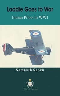 bokomslag Laddie Goes to War : Indian Pilots in World War I