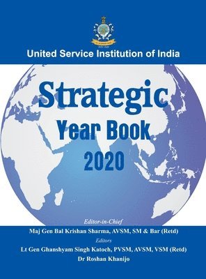 Roshan Khanijo, Dr. Roshan Khanijo, G S Katoch, B. K. Sharma, G. S. Katoch, B K Sharma - Strategic Year Book 2020, Inbunden