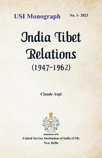 bokomslag India Tibet Relations (1947-1962)