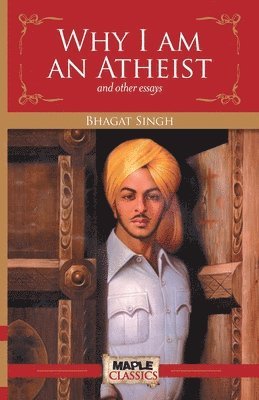 bokomslag Why I am an Atheist and other essays