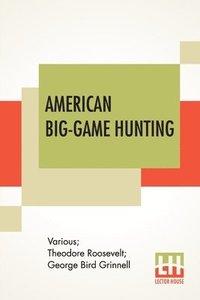 bokomslag American Big-Game Hunting