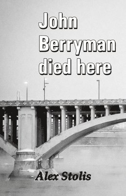 John Berryman died here Alex 1