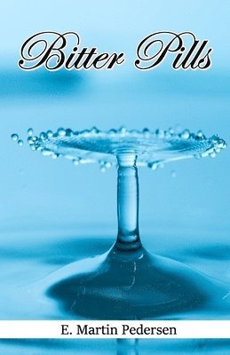 E. Martin Pedersen - Bitter Pills, Häftad