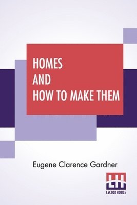 Homes And How To Make Them 1