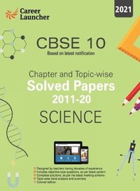 bokomslag Cbse Class X 2021 Chapter and Topic-Wise Solved Papers 2011-2020 Science (All Sets Delhi & All India)