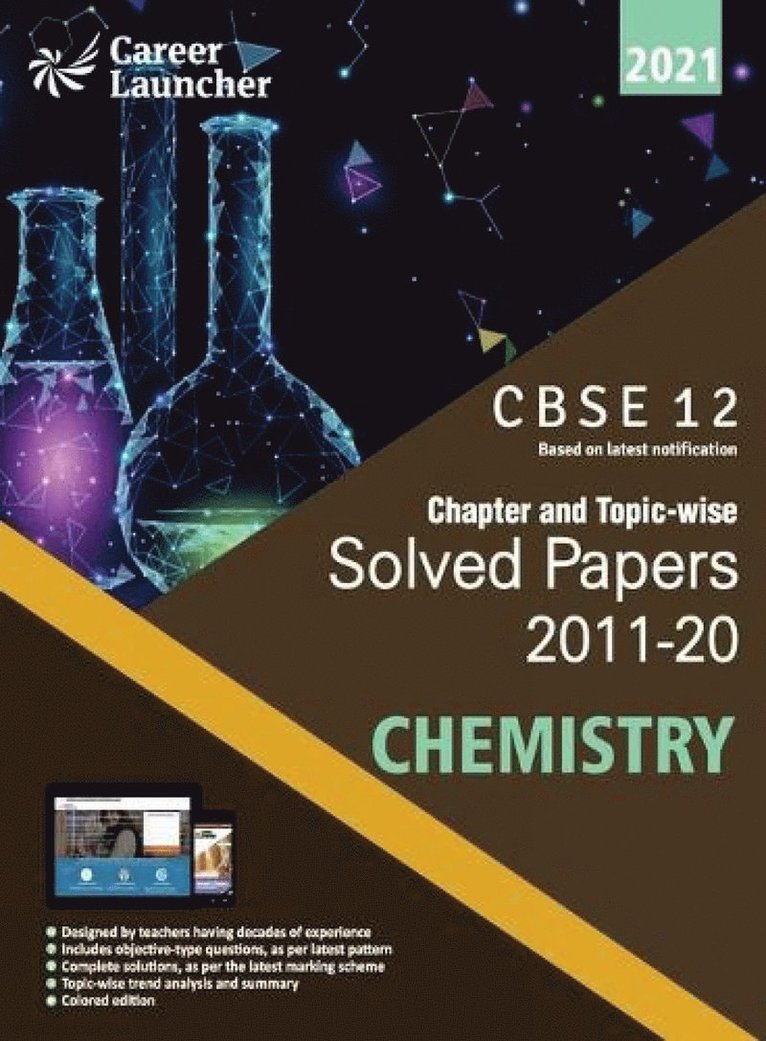 Career Launcher, Career Launcher, - Cbse Class XII 2021 Chapter and Topic-Wise Solved Papers 2011-2020 Chemistry (All Sets Delhi & All India), Häftad