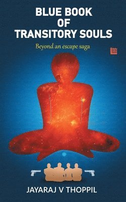 Blue Book of Transitory Souls, Beyond an Escape Saga 1