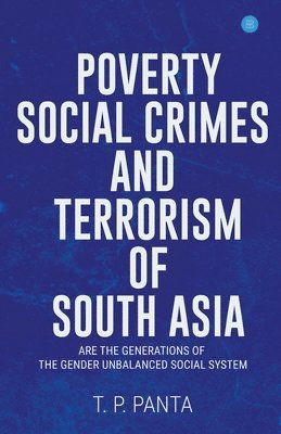 bokomslag Poverty Social Crimes and Terrorism of South Asia